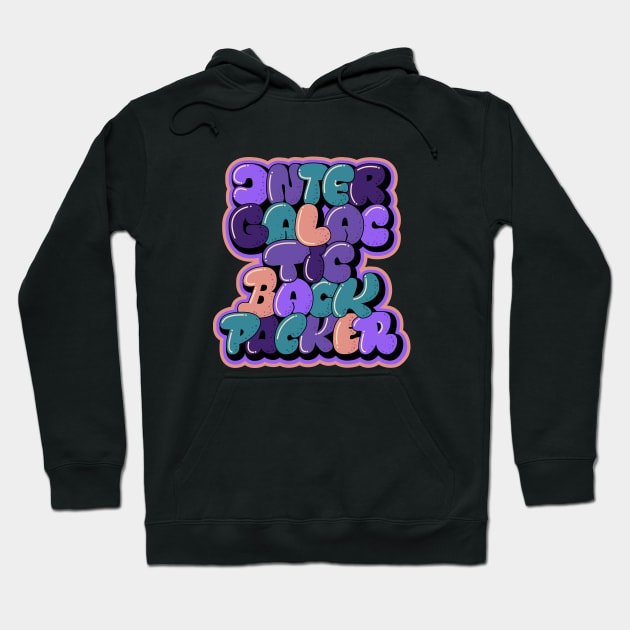 Intergalactic Backpacker. Bubble Style Typography. Hoodie by Boogosh